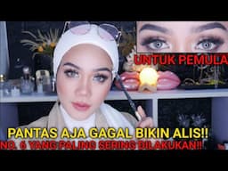 8 KESALAHAN MEMBUAT ALIS YANG SERING DILAKUKAN PEMULA - TUTORIAL BIKIN ALIS NATURAL ANTI GAGAL!!