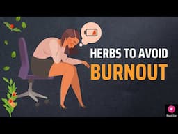 Harnessing the Power of Herbs to Prevent and Overcome BURNOUT | #burnout  | #herbalremedies