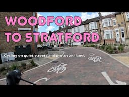 🚲 The best way to cycle from Woodford to Stratford