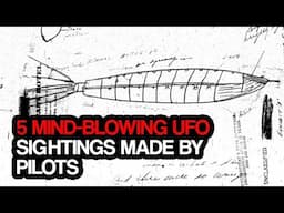 Mind-Blowing UFO Sightings Made By Pilots