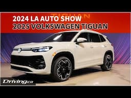 2025 Volkswagen Tiguan | 2024 Los Angeles Auto Show | Driving.ca