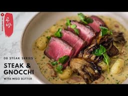 Steak Series: Steak with Miso Butter Gnocchi!