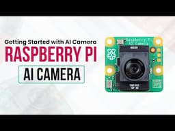 Quick Start Guide with Raspberry PI AI Camera