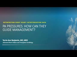 PA Pressures: How Can They Guide Heart Failure Management?