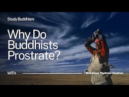 Why Do Buddhists Perform Prostrations? | Bhikshuni Thubten Chodron