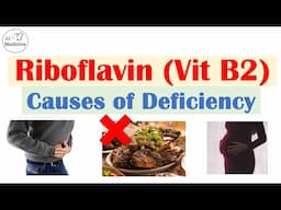 Vitamin B2 (Riboflavin) Deficiency Causes | Dietary, Gastrointestinal, & More