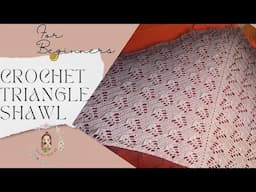 Crochet Triangle Shawl for Beginners / How To Crochet Triangle Shawl?