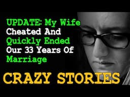 UPDATE: My Wife Cheated And Quickly Ended Our 33 Years Of Marriage | Reddit Cheating Stories