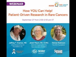 How YOU Can Help: Patient-Driven Research in Rare Cancers (Webinar)