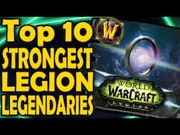 Top 10 Strongest Legion Legendaries