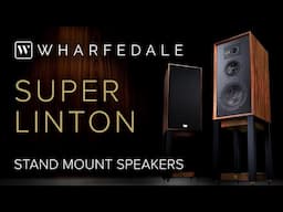 Wharfedale Super Linton Heritage Speakers Overview - A modern-retro classic with an iconic lineage!