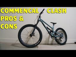 Commencal Clash Bike Review: The Good and The Bad!!