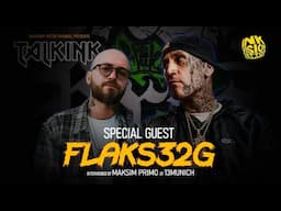 «TalkInk» special guest Flaks32G x Maksim Primo