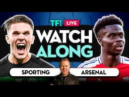 SPORTING vs ARSENAL WATCHALONG with Mark Goldbridge