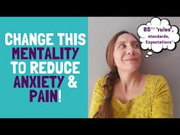 This Mindset will help you let go of Anxiety (and pain!)