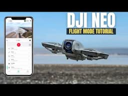 DJI Neo - 12 Flight Modes for EPIC Content