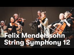 Felix Mendelssohn: String Symphony No. 12 in G minor