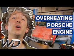 Edd China Shows How To Diagnose An Overheating Engine On A Porsche 914 | Wheeler Dealers