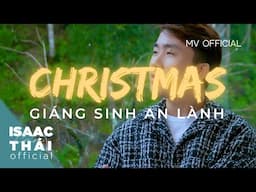 (nhạc giáng sinh mới nhất) | GIÁNG SINH AN LÀNH | MV Official Isaac Thái