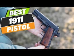 7 Best 1911 Pistols for Self-Defense and Sport