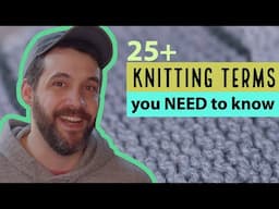 25+ Knitting Terms Explained for NEW KNITTERS