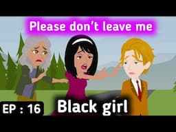 Black girl part 16 | English story | Animated stories | Learn English | English life stories