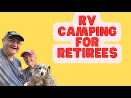 RV Camping for Retirees | Decision Points ✅