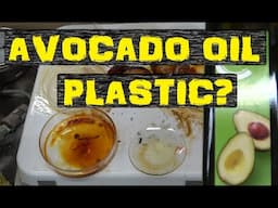 Avocado vs. Olive Oil Plastic test