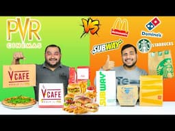 PVR Vs International Food Brands | V Cafe - Meals By PVR Food Vs Big Brands Food | Viwa Food World