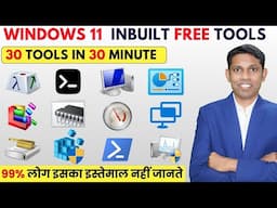 30 Free Inbuilt Windows Tools You Must Start Using Before 2024 Ends. Free Windows Tools in Hindi.