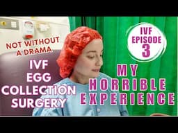 IVF Journey Egg Collection Surgery Vlog | Episode 3