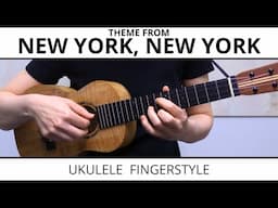 Theme From New York, New York (Frank Sinatra) - Ukulele Fingerstyle Jazz Cover