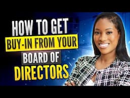 How to Get Buy-In from Your Board of Directors