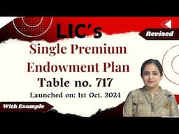 LIC Single Premium Endowment Plan No 717 in Hindi | Plan 717 | Er. Aman Thakur