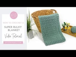 Super Bulky Blanket Crochet Pattern - A Cozy & Easy Thick/Large/Big Yarn Crochet Baby Blanket