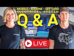 LIVE Q&A on Mobile, Marine & Off-Grid Electrical Systems