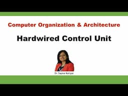 Hard Wired Control Unit | Control Unit | Control Unit Types || Computer Organization & Architecture