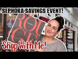 SHOP THE SEPHORA SAVINGS EVENT IN-STORE WITH ME!