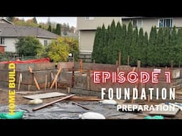 Home Build Series (Ep 01) - This is first episode in the series starting with foundation prep.