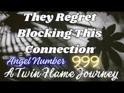 They Regret Blocking This Connection | A Twin Flame Journey