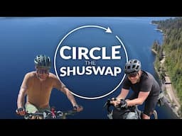 Circle the Shuswap: Bikepacking Into the Unknown