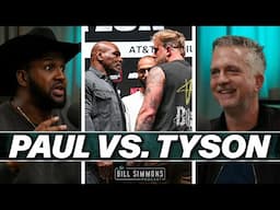 Mike Tyson vs. Jake Paul Preview with Van Lathan and Big Wos | The Bill Simmons Podcast