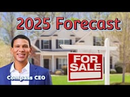 2025 Real Estate Forecast: Insights from Compass Realty’s CEO