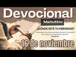 DEVOCIONAL | 16 de noviembre del 2024 | Adan Vicente