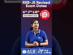 RRB JE Revised Exam Dates Announced | Exams on 16th, 17th & 18th Dec 2024 | ACE Online