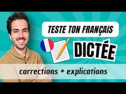 😎✅  Dictée en français | Corrections + Explications | Améliore ton français