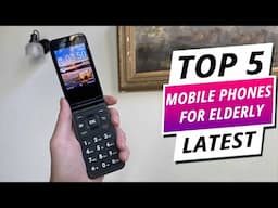 Top 5 Best Mobile Phones for the Elderly 2024