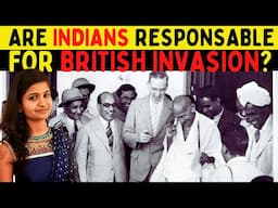 5 Biggest Mistakes Indians Did during British Rule | Know the Hidden Truth😳