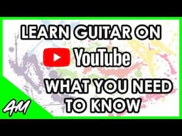 How to Use YouTube to Learn Guitar - Must Know Tips and Advice