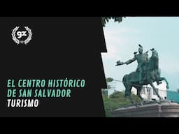 CENTRO HISTORICO DE SAN SALVADOR | TURISMO